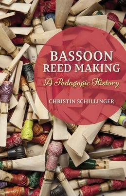 Portable Solid Wood Recorders for School Music ClassesBassoon Reed Making: A Pedagogic History