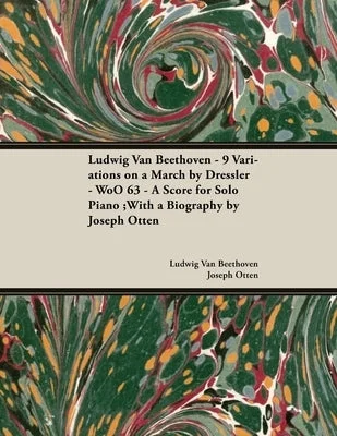 Beginner - Friendly Solid Wood Ukuleles with Soft Nylon StringsLudwig Van Beethoven - 9 Variations on a March by Dressler - WoO 63 - A Score for Solo Piano: With a Biography by Joseph Otten