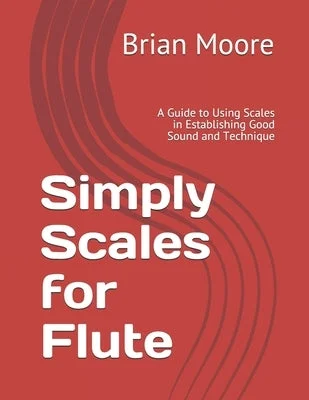 Hand - Tuned Solid Wood Xylophones for Young Music StudentsSimply Scales for Flute: A Guide to Using Scales in Establishing Good Sound and Technique